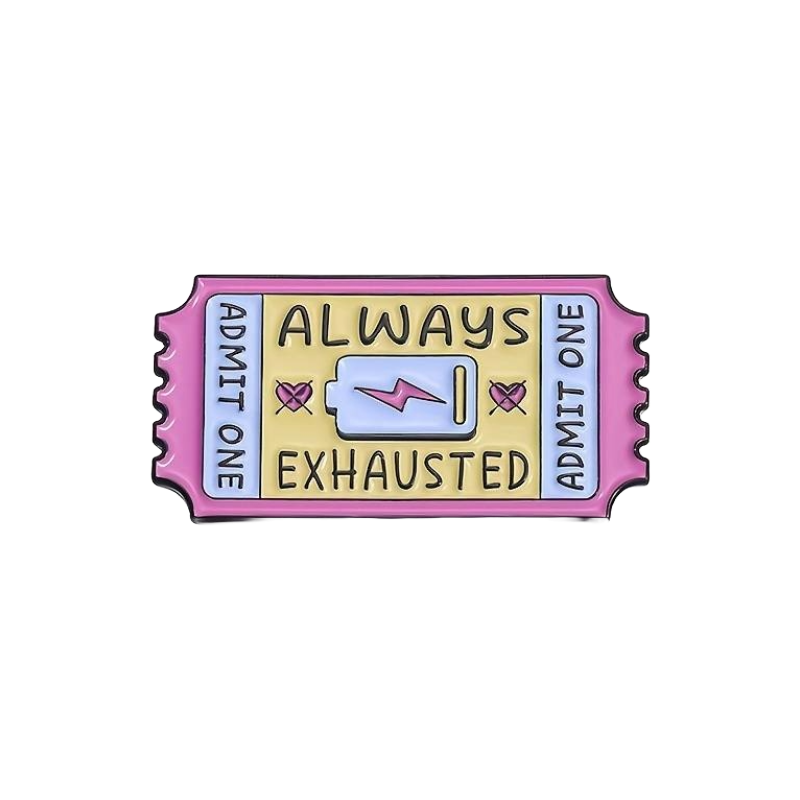 Always exhausted