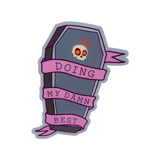 Toosiedoos | Doing my damn best sticker